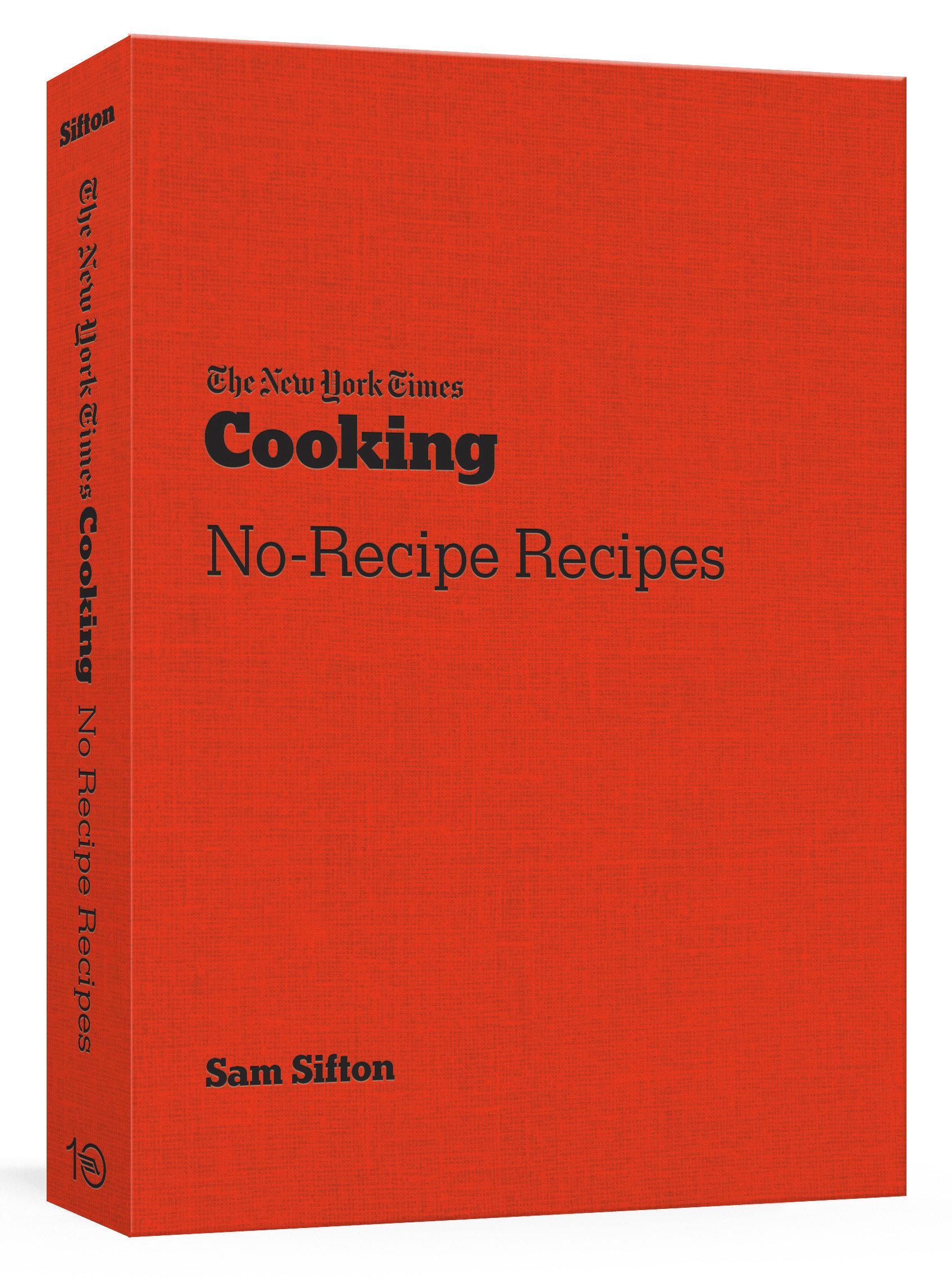 Cover: 9781984858474 | The New York Times Cooking No-Recipe Recipes | [A Cookbook] | Sifton