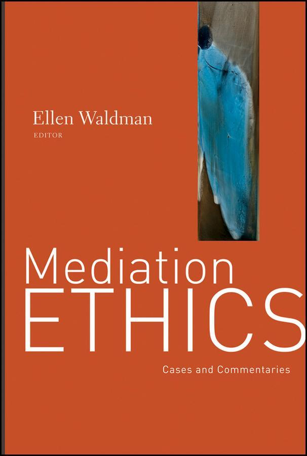 Cover: 9780787995881 | Mediation Ethics | Cases and Commentaries | Ellen Waldman | Buch