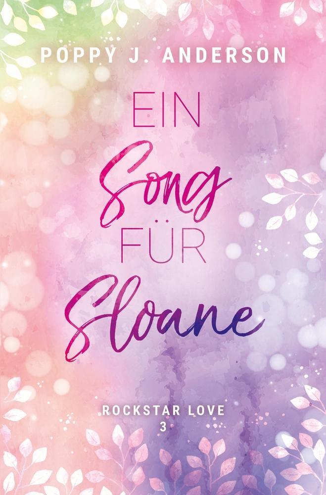 Cover: 9783759227553 | Rockstar Love - Ein Song für Sloane | Poppy J. Anderson | Taschenbuch