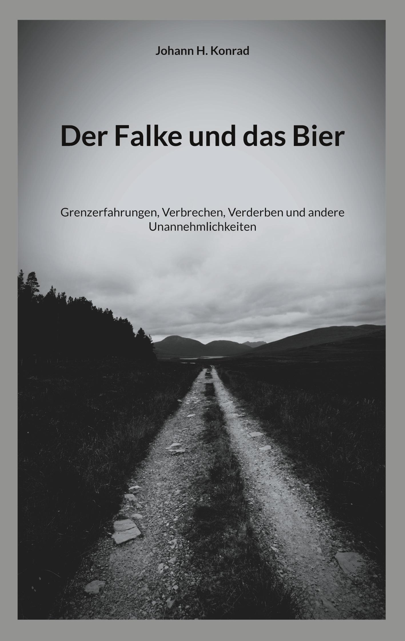 Cover: 9783769327113 | Der Falke und das Bier | Johann H. Konrad | Taschenbuch | 136 S.