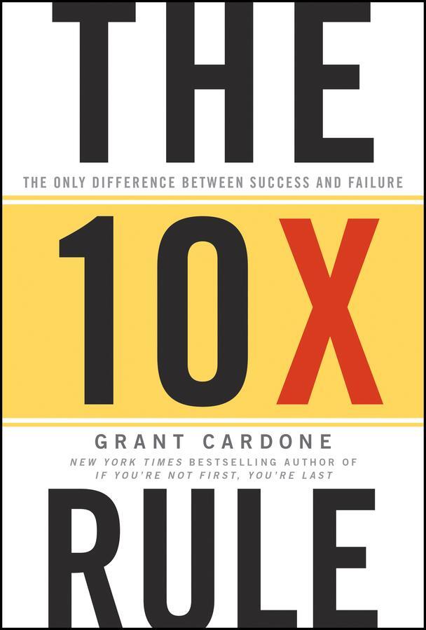 Cover: 9780470627600 | The 10x Rule | The Only Difference Between Success and Failure | Buch