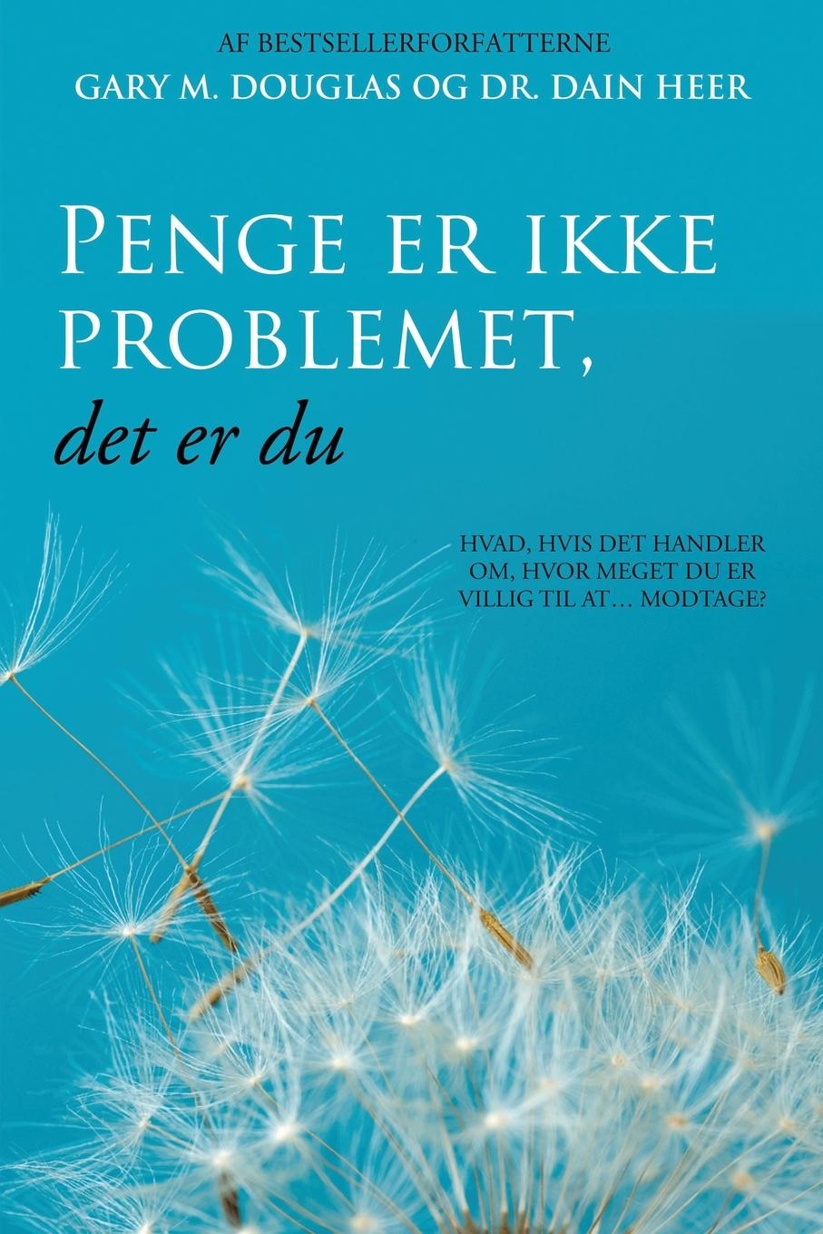 Cover: 9781634935814 | Penge er ikke problemet, det er du (Danish) | Gary M. Douglas (u. a.)