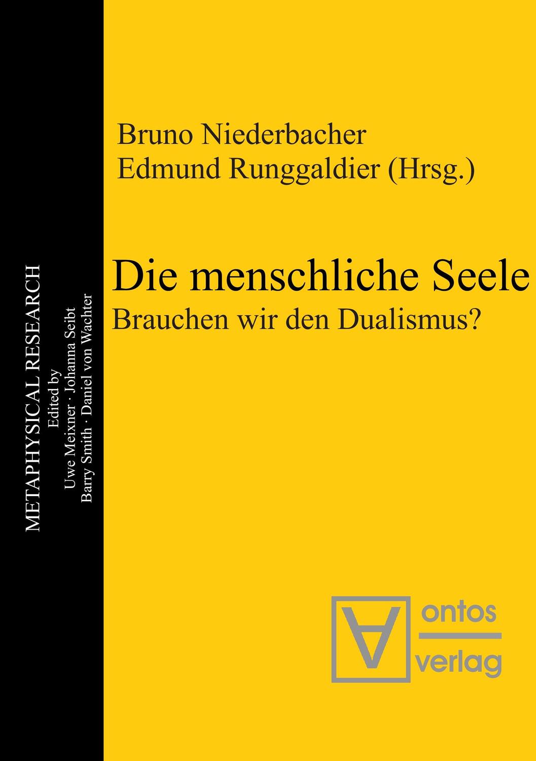 Cover: 9783110324471 | Die menschliche Seele | Brauchen wir den Dualismus? | Taschenbuch