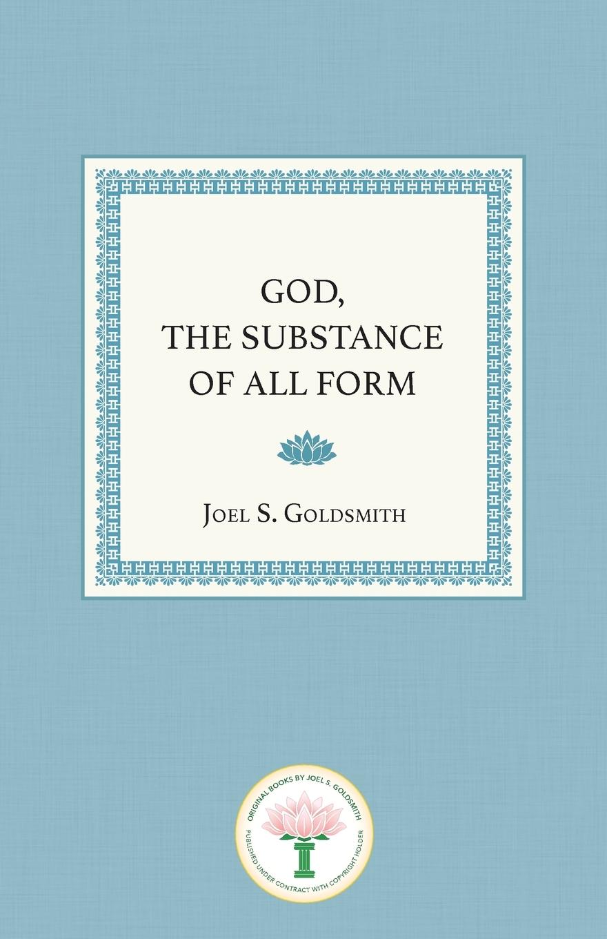 Cover: 9781889051307 | God, the Substance of All Form | Joel S. Goldsmith | Taschenbuch