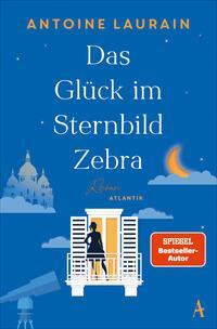 Cover: 9783455017564 | Das Glück im Sternbild Zebra | Antoine Laurain | Taschenbuch | 288 S.