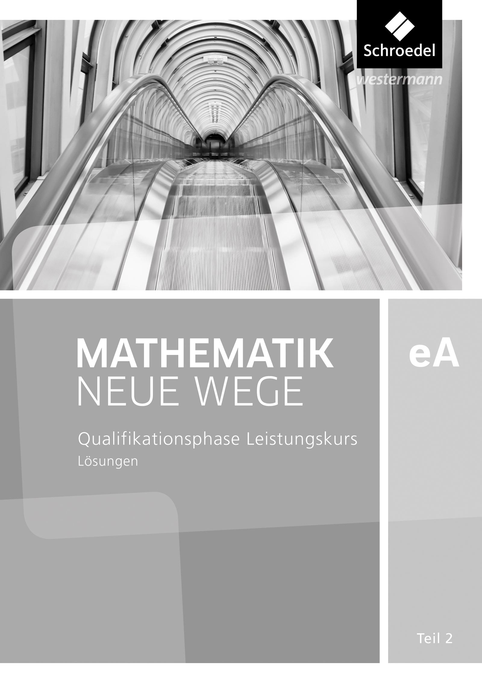 Cover: 9783507887466 | Mathematik Neue Wege SII. Qualifikationsphase eA Leistungskurs:...