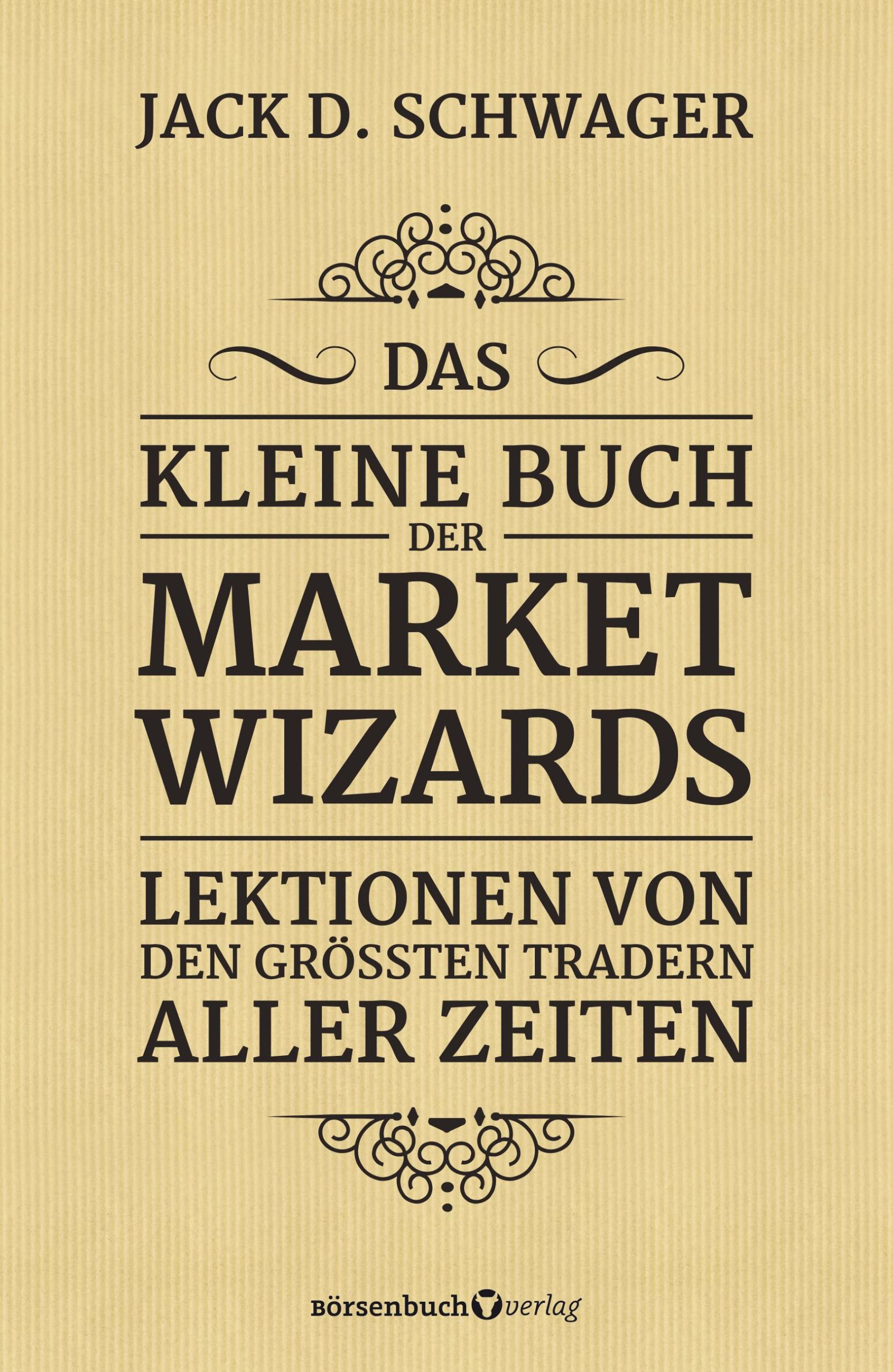 Cover: 9783864707551 | Das kleine Buch der Market Wizards | Jack D. Schwager | Taschenbuch