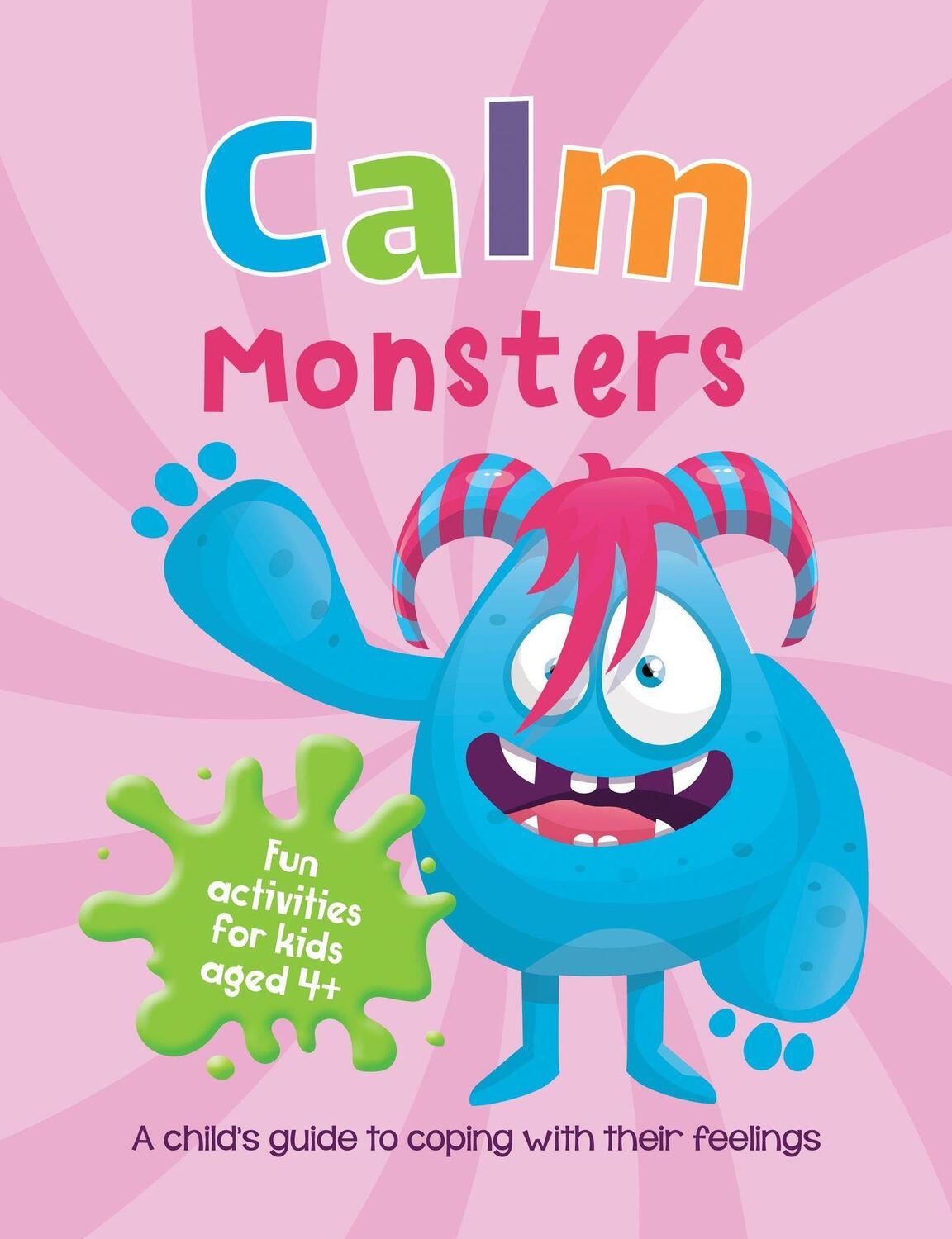 Cover: 9781800074231 | Calm Monsters | A Child's Guide to Coping With Their Feelings | Buch