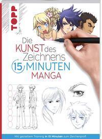 Cover: 9783772447785 | Die Kunst des Zeichnens 15 Minuten - Manga | Frechverlag | Taschenbuch