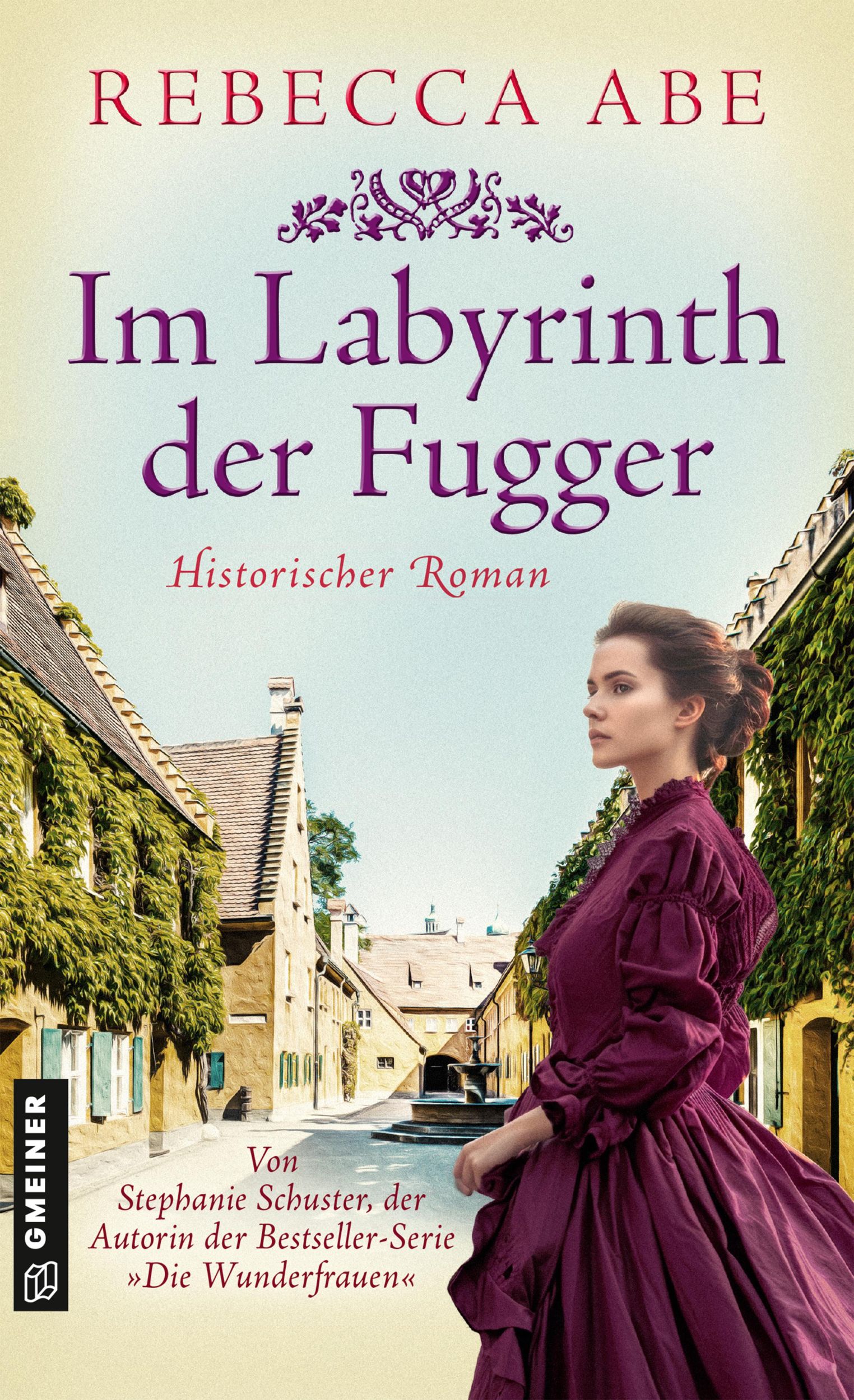 Cover: 9783839207871 | Im Labyrinth der Fugger | Historischer Roman | Rebecca Abe | Buch