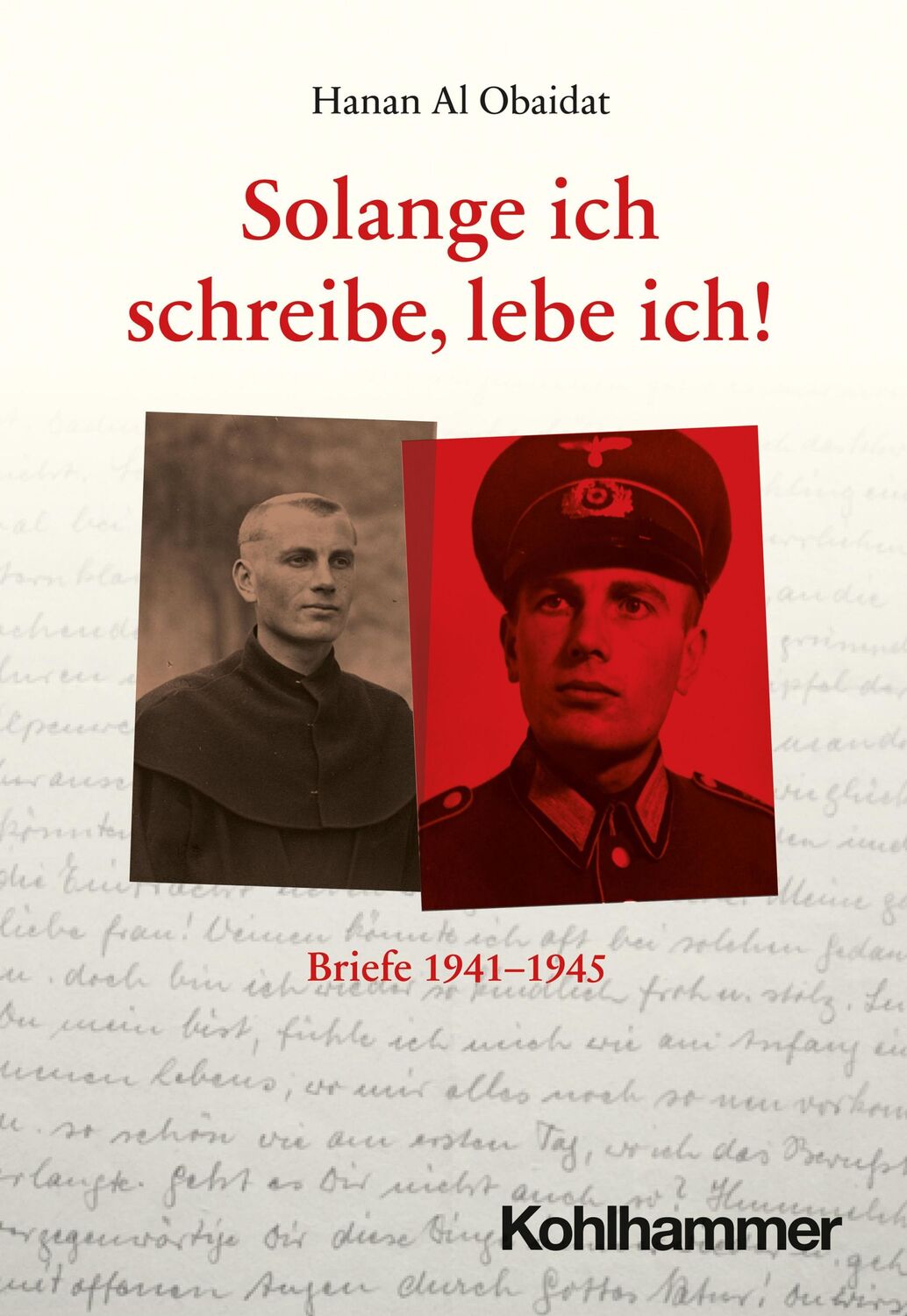 Cover: 9783170410145 | Solange ich schreibe, lebe ich! | Briefe 1941-1945 | Hanan Al Obaidat