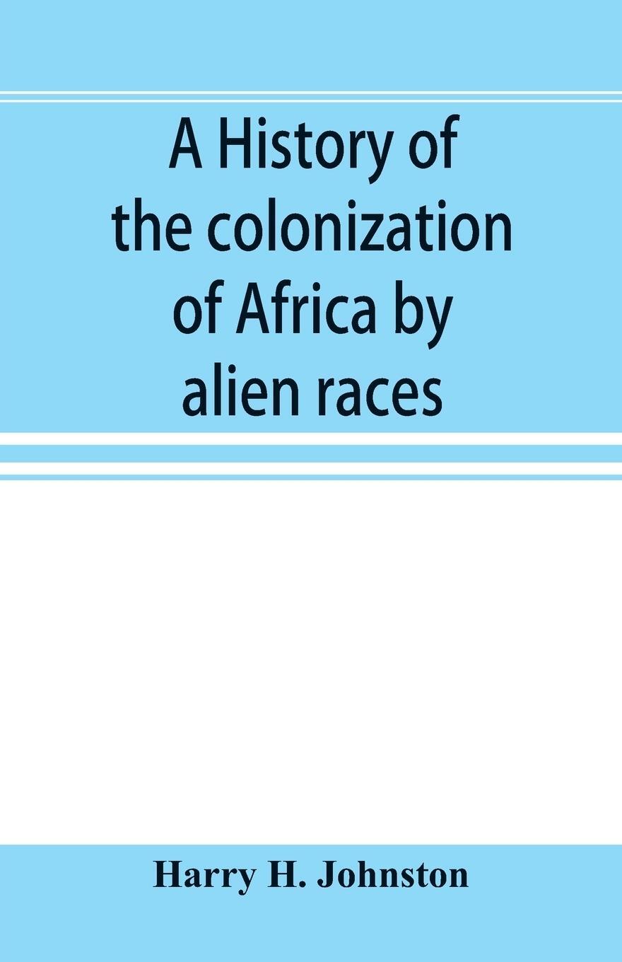 Cover: 9789353896683 | A history of the colonization of Africa by alien races | Johnston