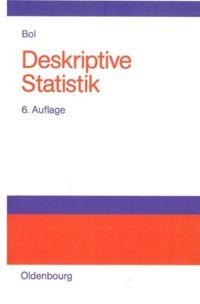 Cover: 9783486576122 | Deskriptive Statistik | Lehr- und Arbeitsbuch | Georg Bol | Buch