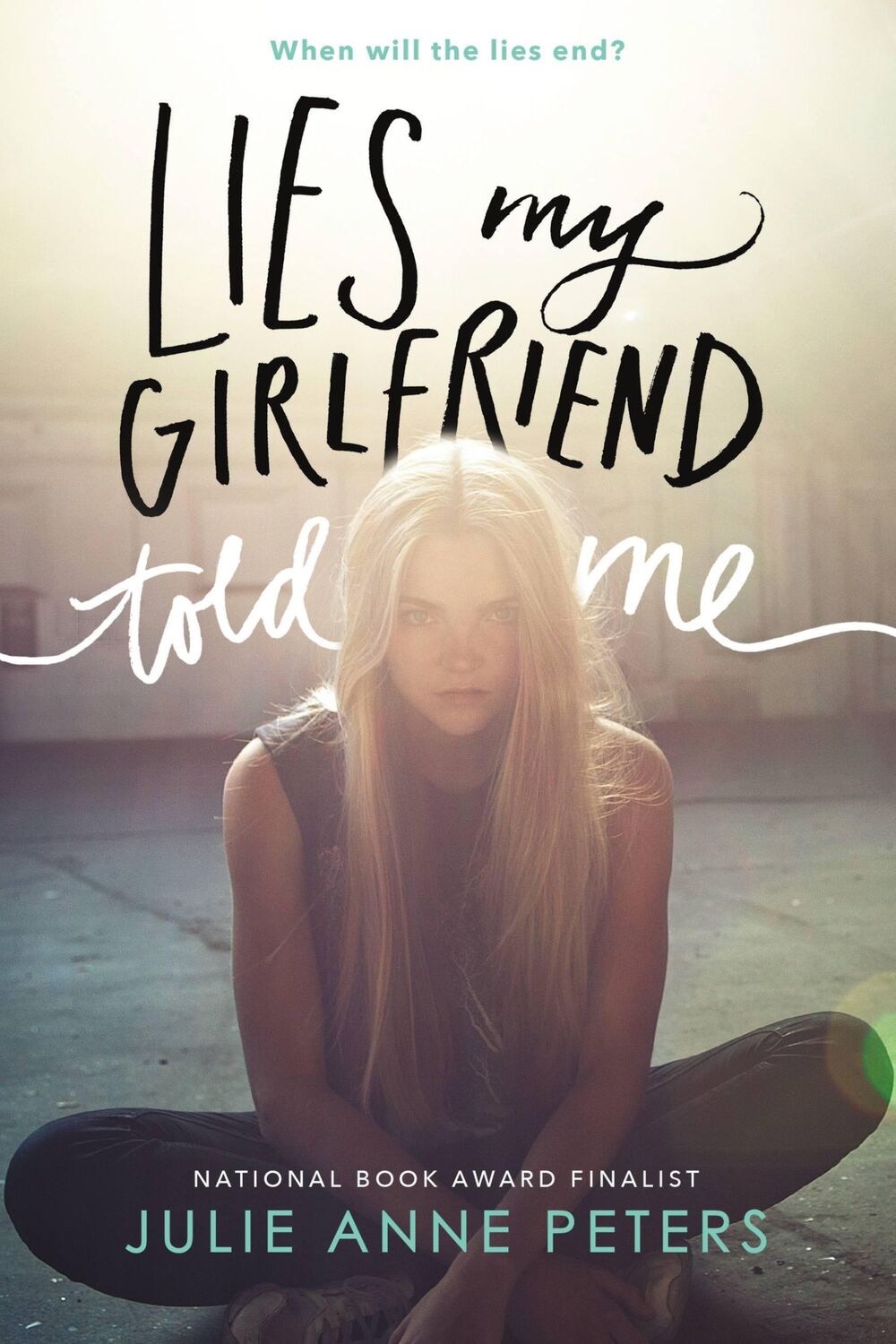 Cover: 9780316234955 | Lies My Girlfriend Told Me | Julie Anne Peters | Taschenbuch | 2017