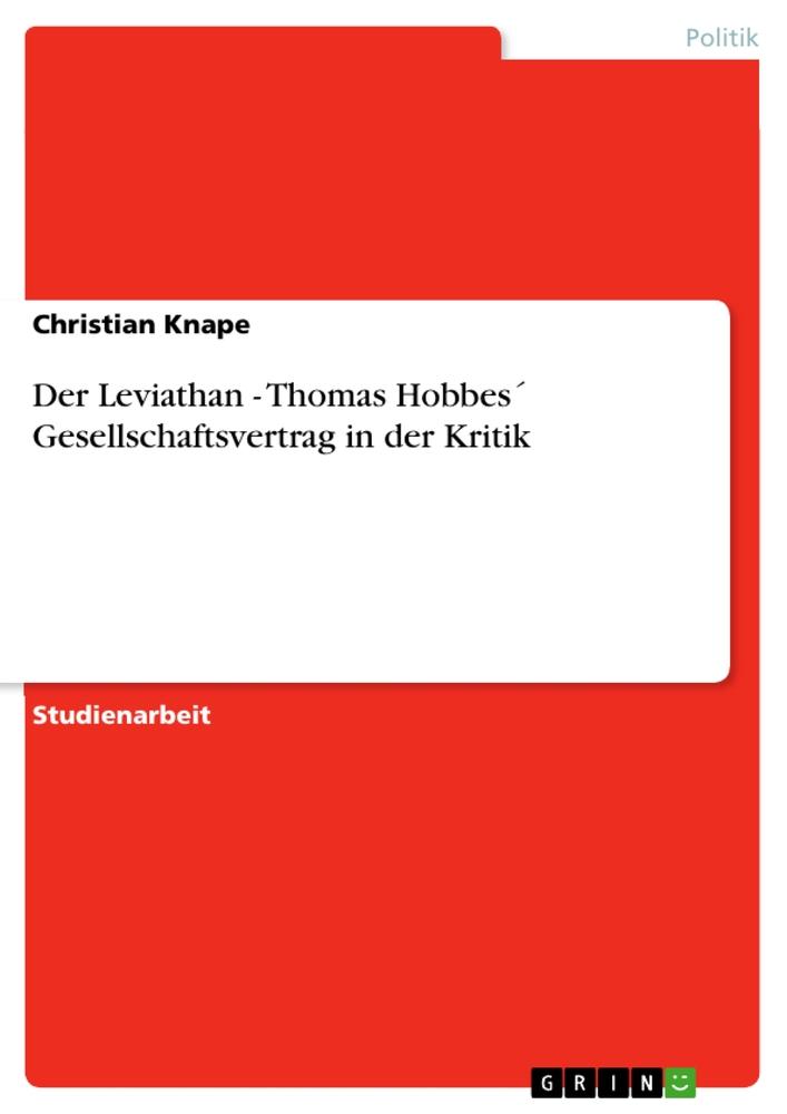 Cover: 9783640370870 | Der Leviathan - Thomas Hobbes´ Gesellschaftsvertrag in der Kritik