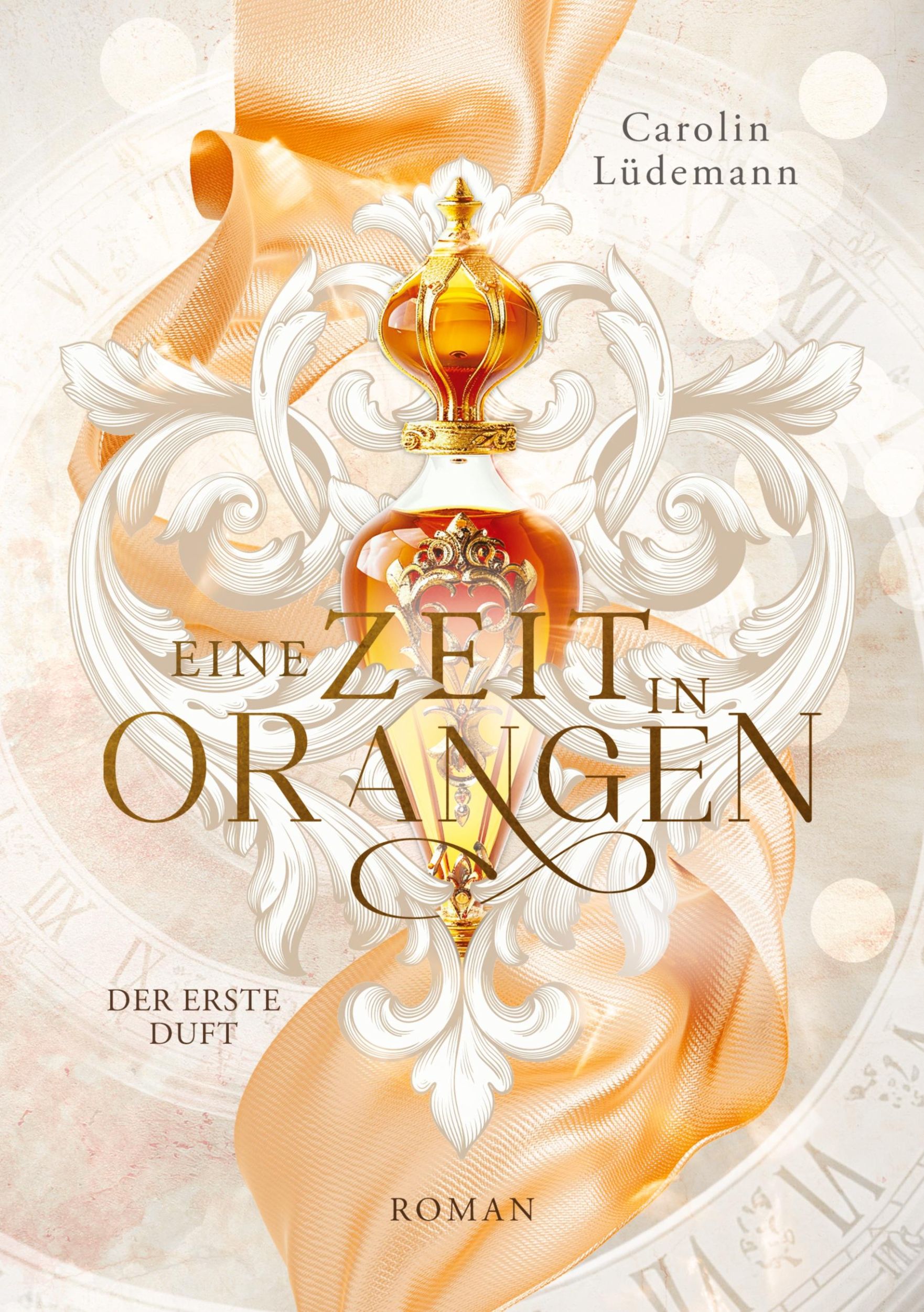 Cover: 9783384218742 | Eine Zeit in Orangen | Der erste Duft | Carolin Lüdemann | Taschenbuch