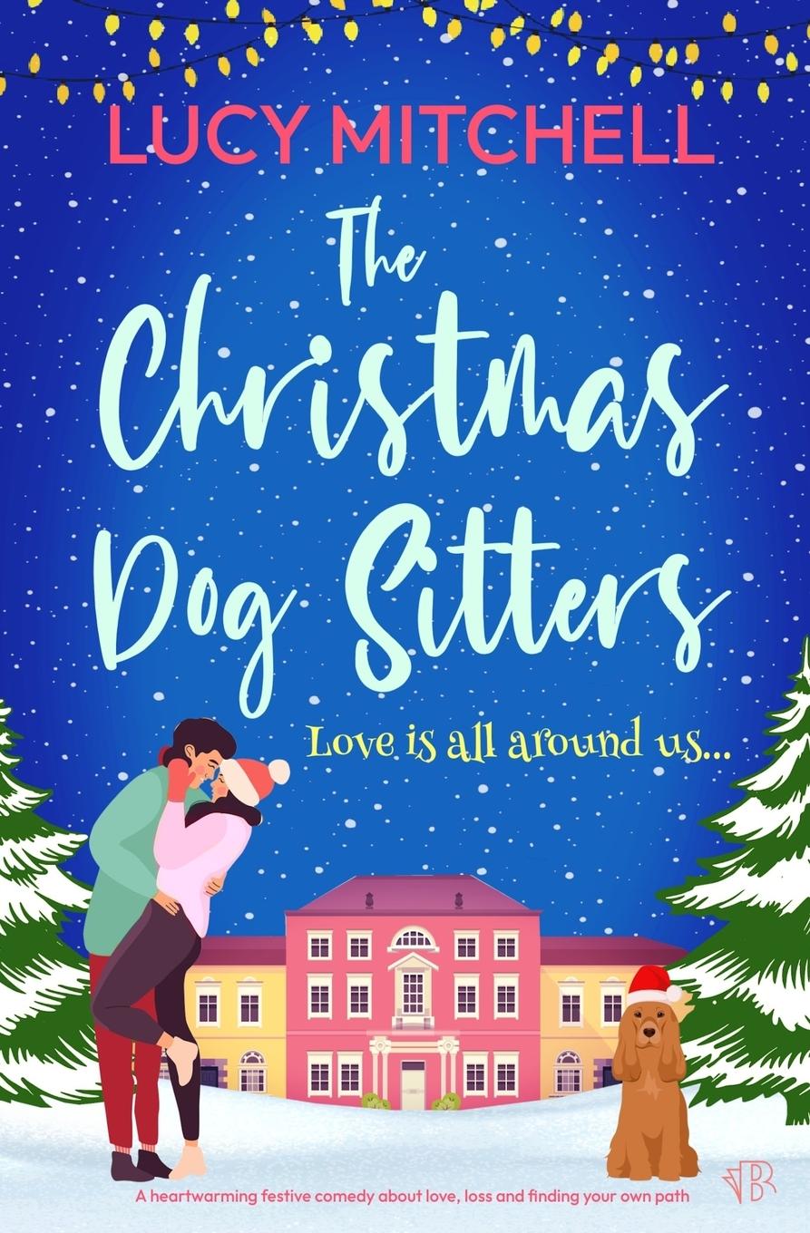 Cover: 9781917214520 | The Christmas Dog Sitters | Lucy Mitchell | Taschenbuch | Englisch