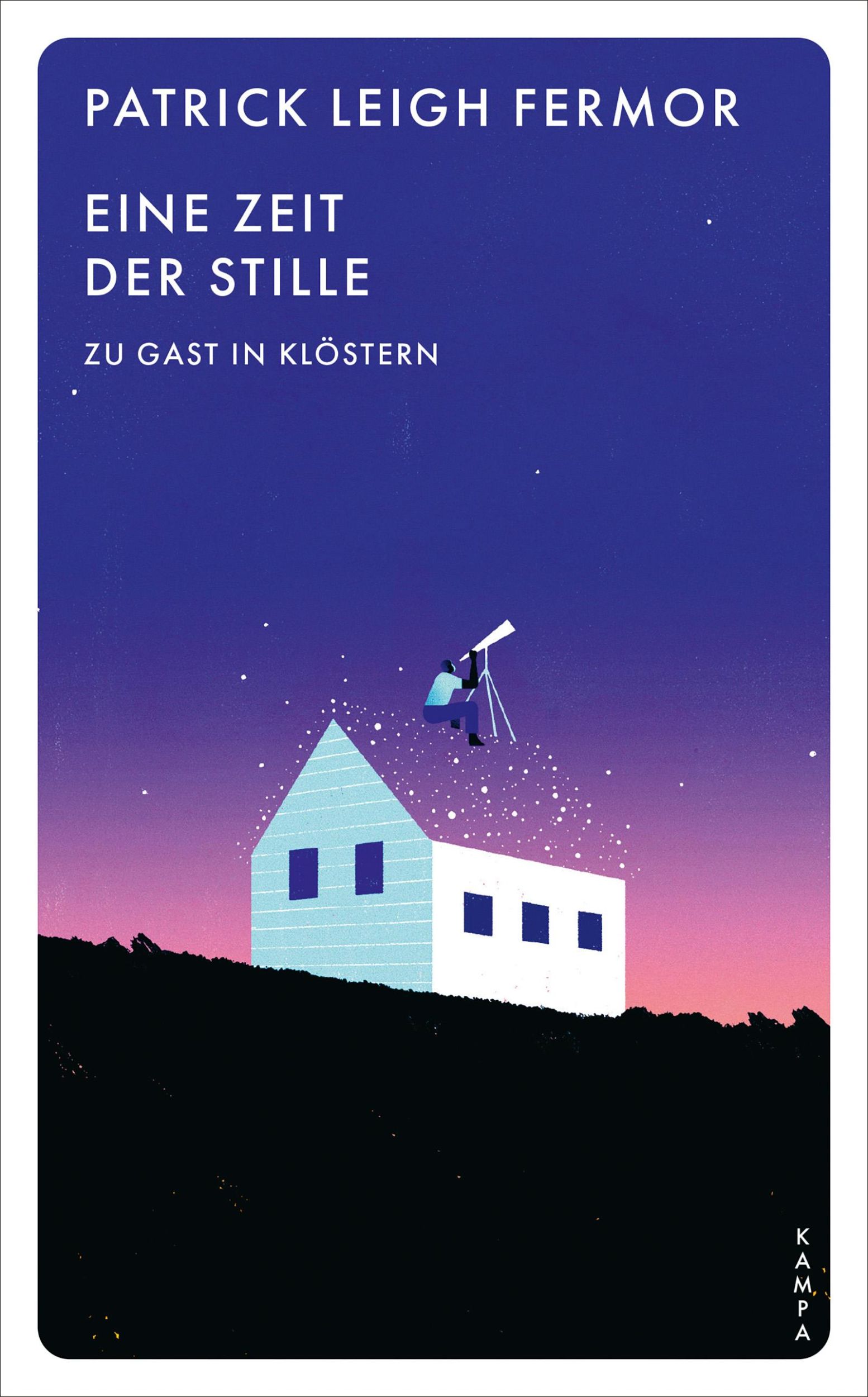 Cover: 9783311151036 | Eine Zeit der Stille | Zu Gast in Klöstern | Patrick Leigh Fermor