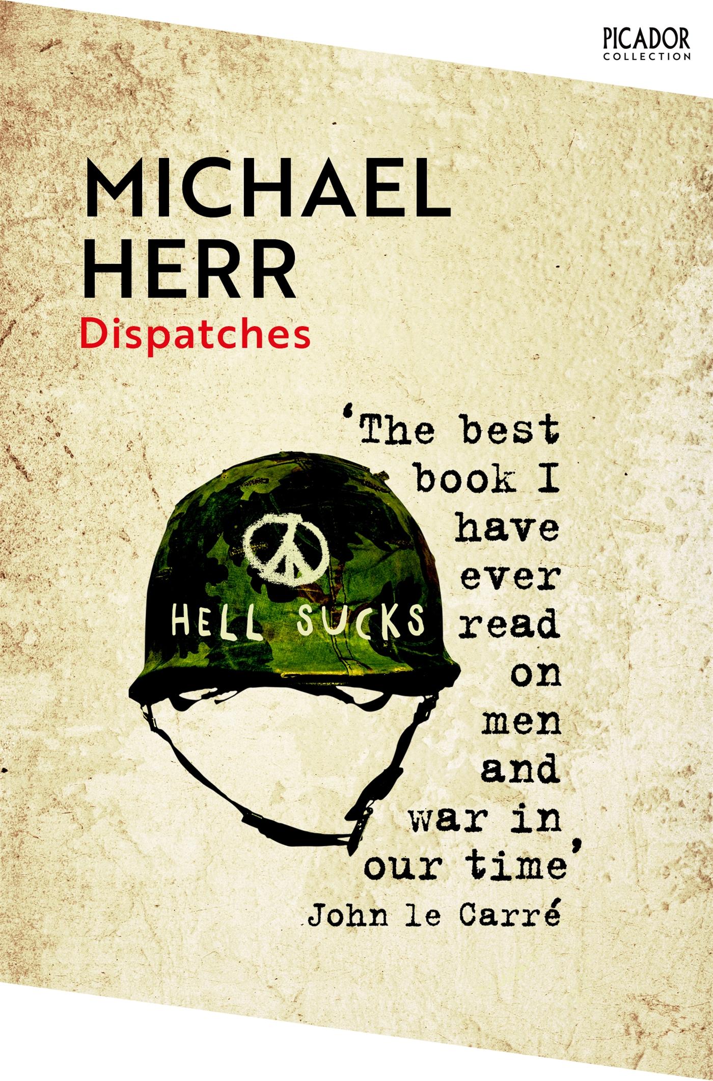 Cover: 9781035038947 | Dispatches | Michael Herr | Taschenbuch | Picador Classics | Englisch