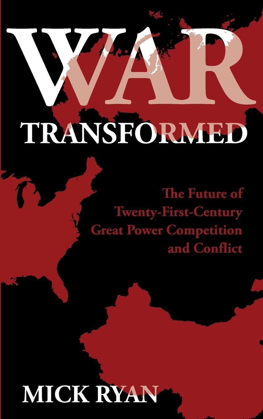 Cover: 9781682477410 | War Transformed | Mick Ryan | Buch | HC gerader Rücken kaschiert