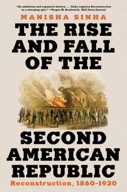 Cover: 9781324096283 | The Rise and Fall of the Second American Republic | Manisha Sinha