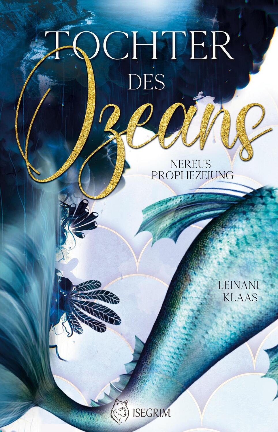 Cover: 9783954529674 | Tochter des Ozeans | Nereus Prophezeiung | Leinani Klaas | Taschenbuch