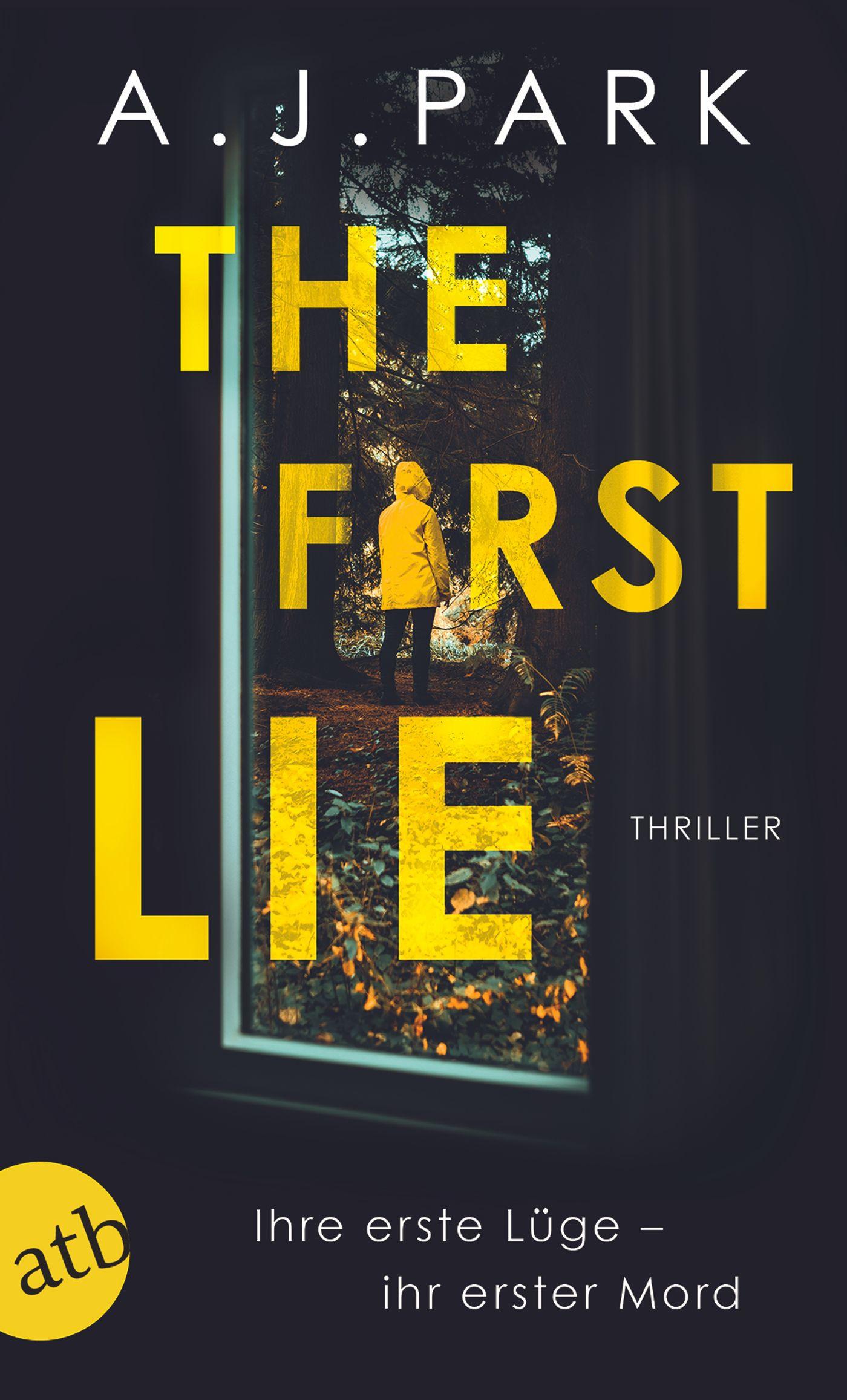 Cover: 9783746637433 | The First Lie | Ihre erste Lüge - ihr erster Mord, Thriller | A J Park