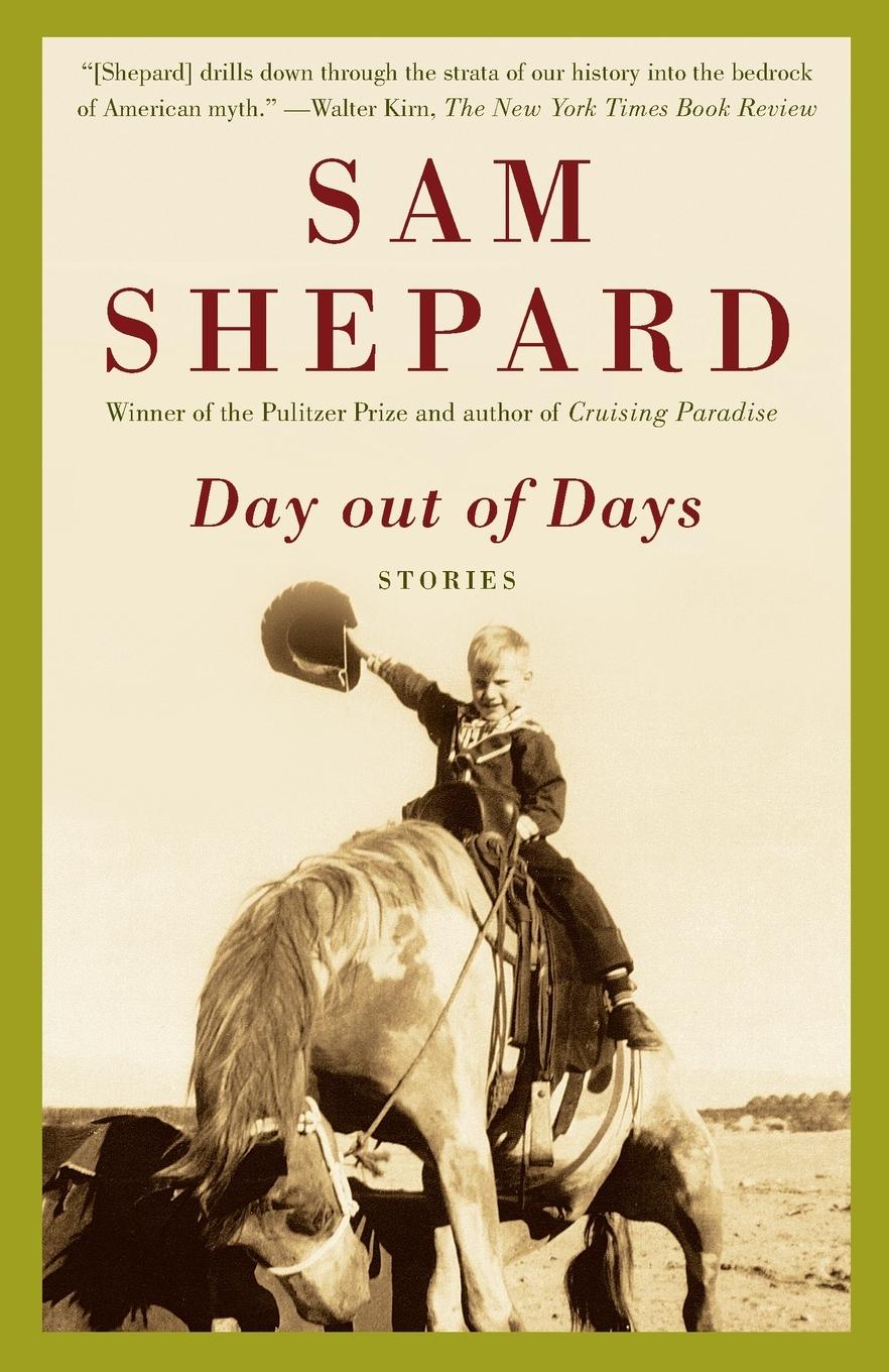 Cover: 9780307277824 | Day out of Days | Stories | Sam Shepard | Taschenbuch | 282 S. | 2011