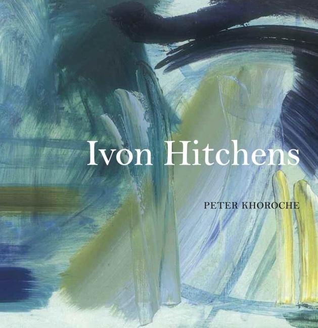 Cover: 9781848221499 | Ivon Hitchens | Peter Khoroche | Taschenbuch | Kartoniert / Broschiert