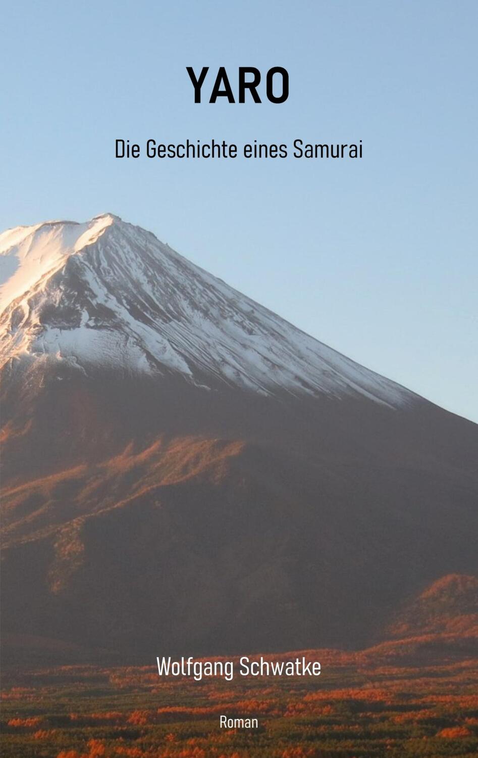 Cover: 9783734744082 | Yaro | Geschichte eines Samurai | Schwatke Wolfgang | Taschenbuch