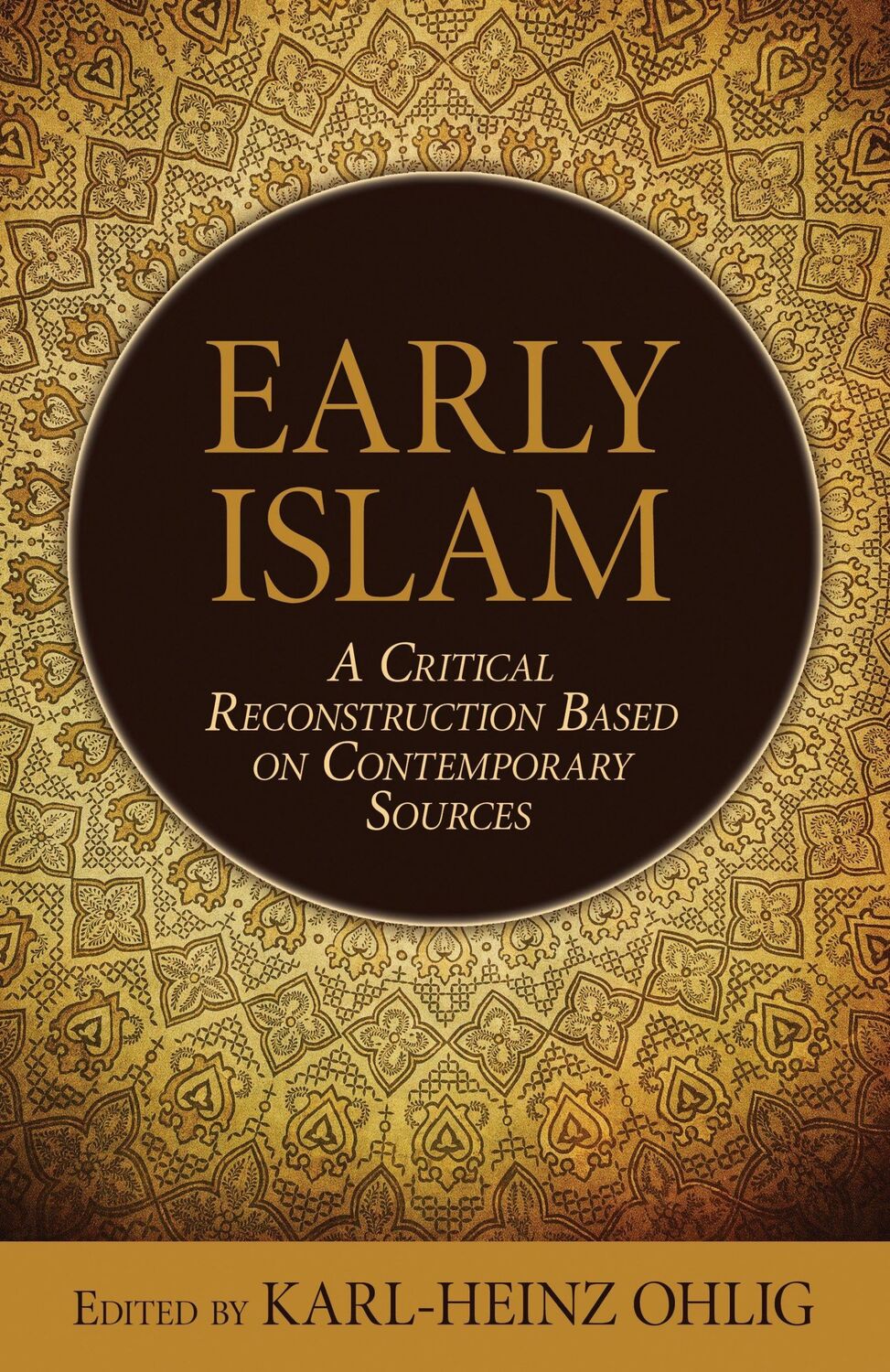 Cover: 9781616148256 | Early Islam | A Critical Reconstruction Based on Contemporary Sources