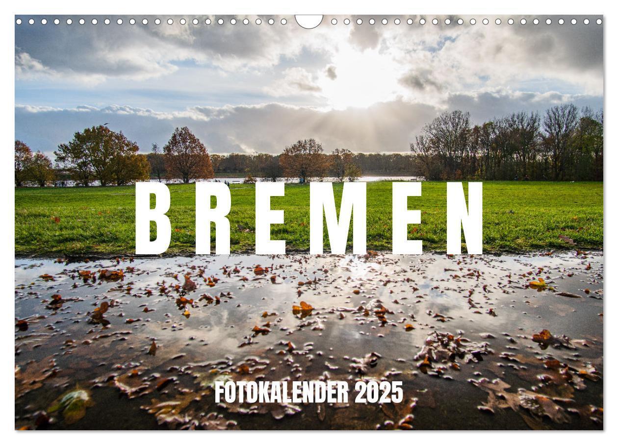 Cover: 9783435000517 | Bremen Fotokalender 2025 (Wandkalender 2025 DIN A3 quer), CALVENDO...