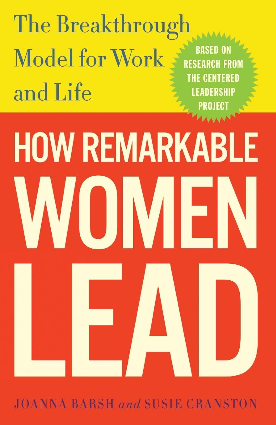 Cover: 9780307461704 | How Remarkable Women Lead | The Breakthrough Model for Work and Life