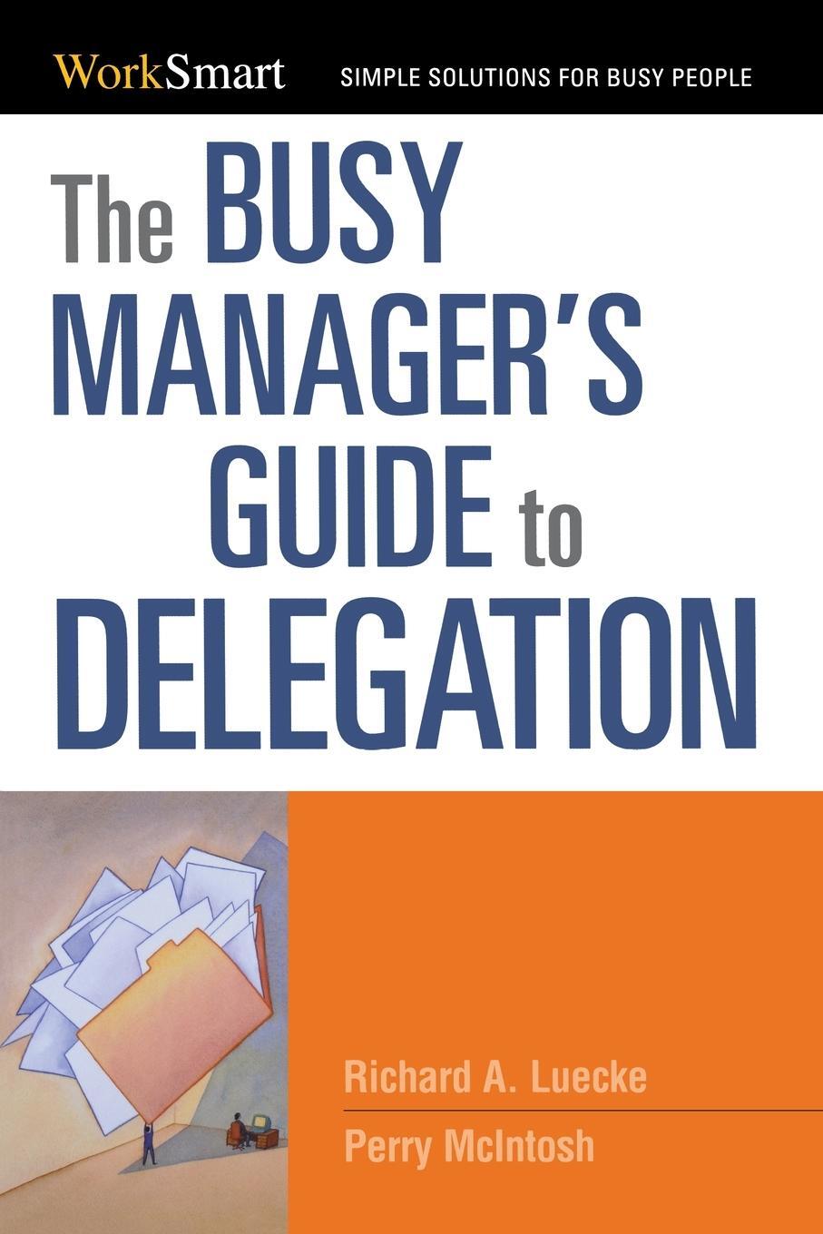 Cover: 9780814414743 | The Busy Manager's Guide to Delegation | Perry Mcintosh | Taschenbuch