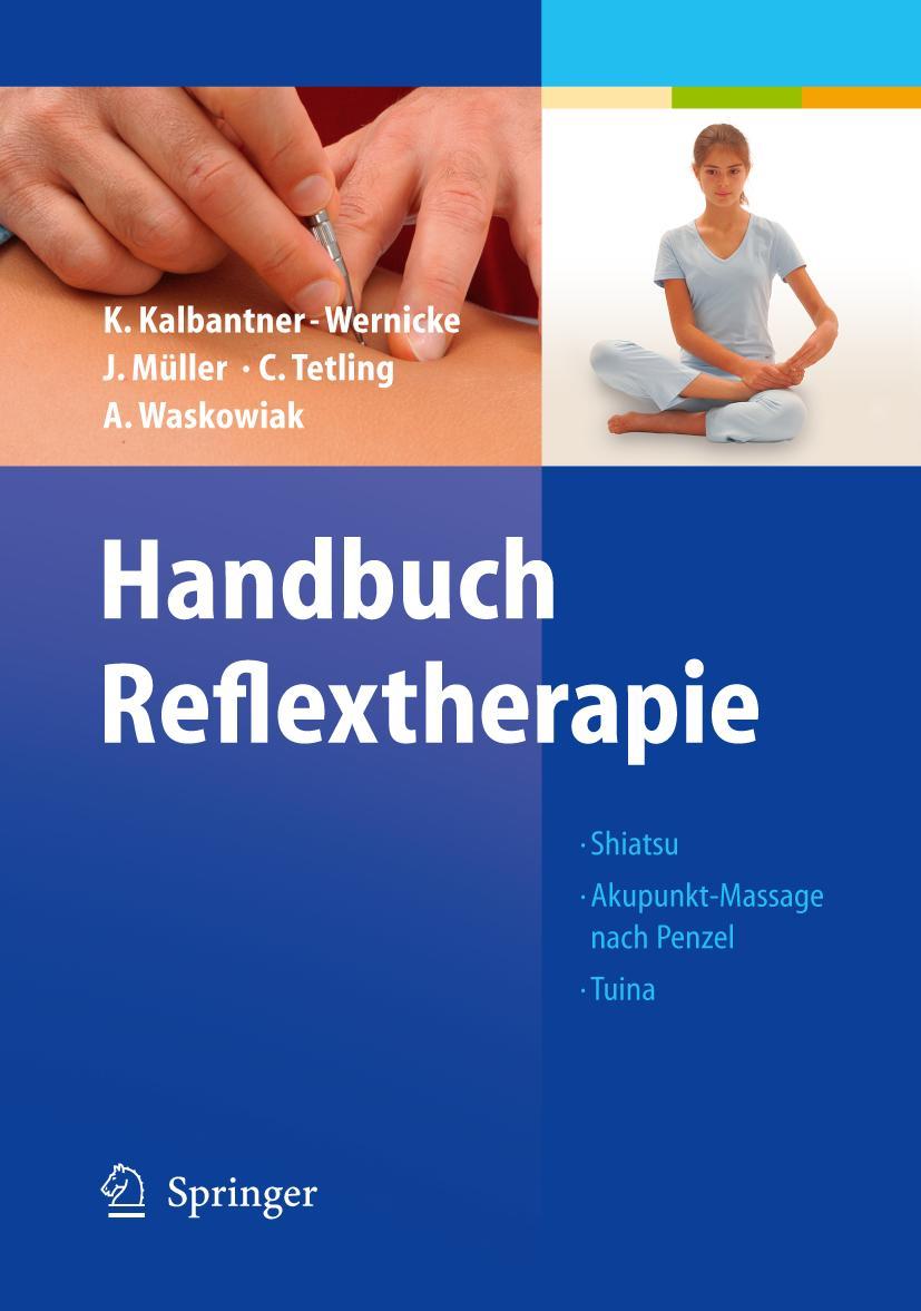 Cover: 9783540202899 | Handbuch Reflextherapie | Shiatsu. Akupunkt-Massage nach Penzel. Tuina