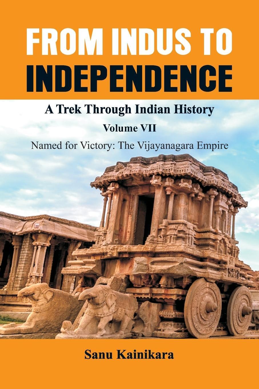 Cover: 9789389620511 | From Indus to Independence - A Trek Through Indian History | Kainikara