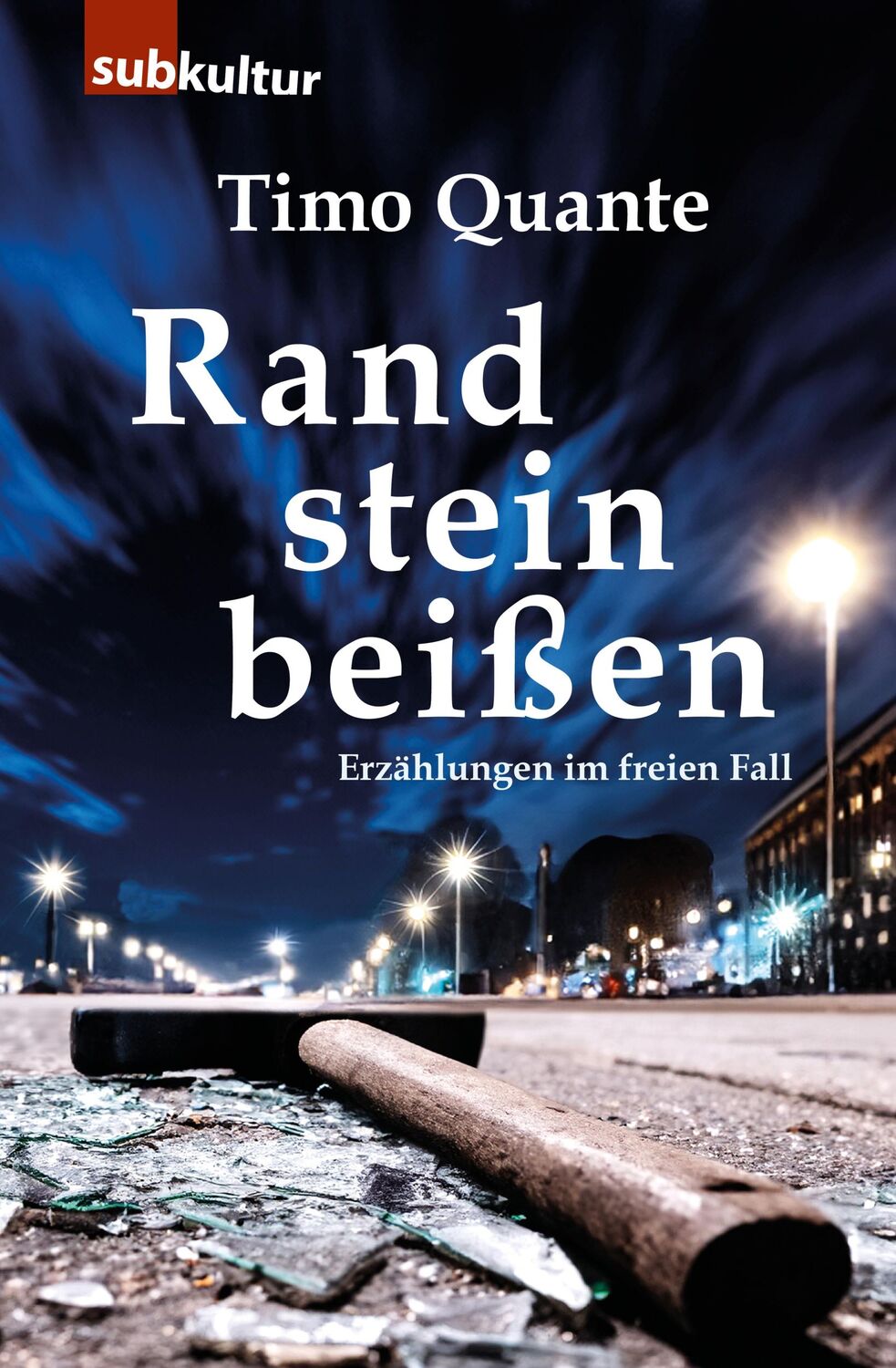 Cover: 9783948949426 | Randsteinbeißen | Erzählungen im freien Fall | Timo Quante | Buch