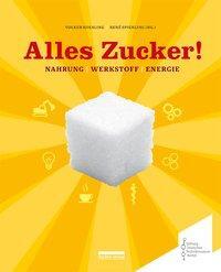 Cover: 9783898091428 | Alles Zucker! | Taschenbuch | 256 S. | Deutsch | 2017