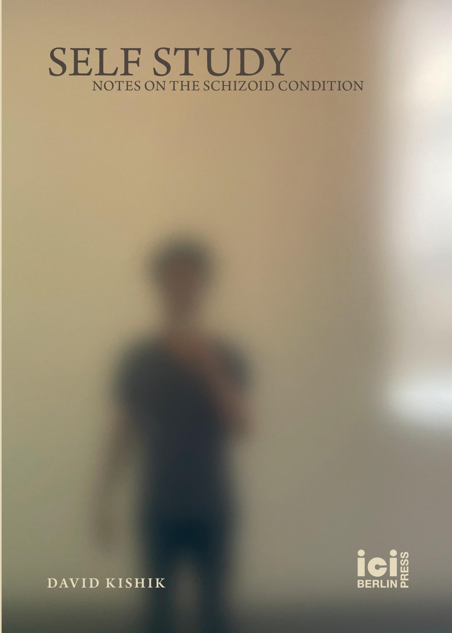 Cover: 9783965580459 | Self Study | Notes on the Schizoid Condition | David Kishik | Buch | V