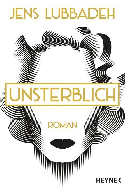 Cover: 9783453317314 | Unsterblich | Roman. Originalausgabe | Jens Lubbadeh | Taschenbuch