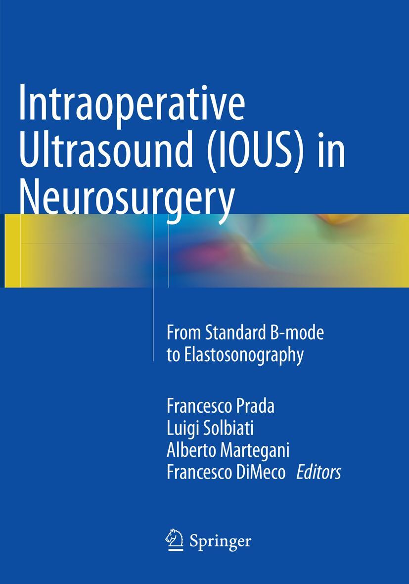 Cover: 9783319797595 | Intraoperative Ultrasound (IOUS) in Neurosurgery | Prada (u. a.) | xxi