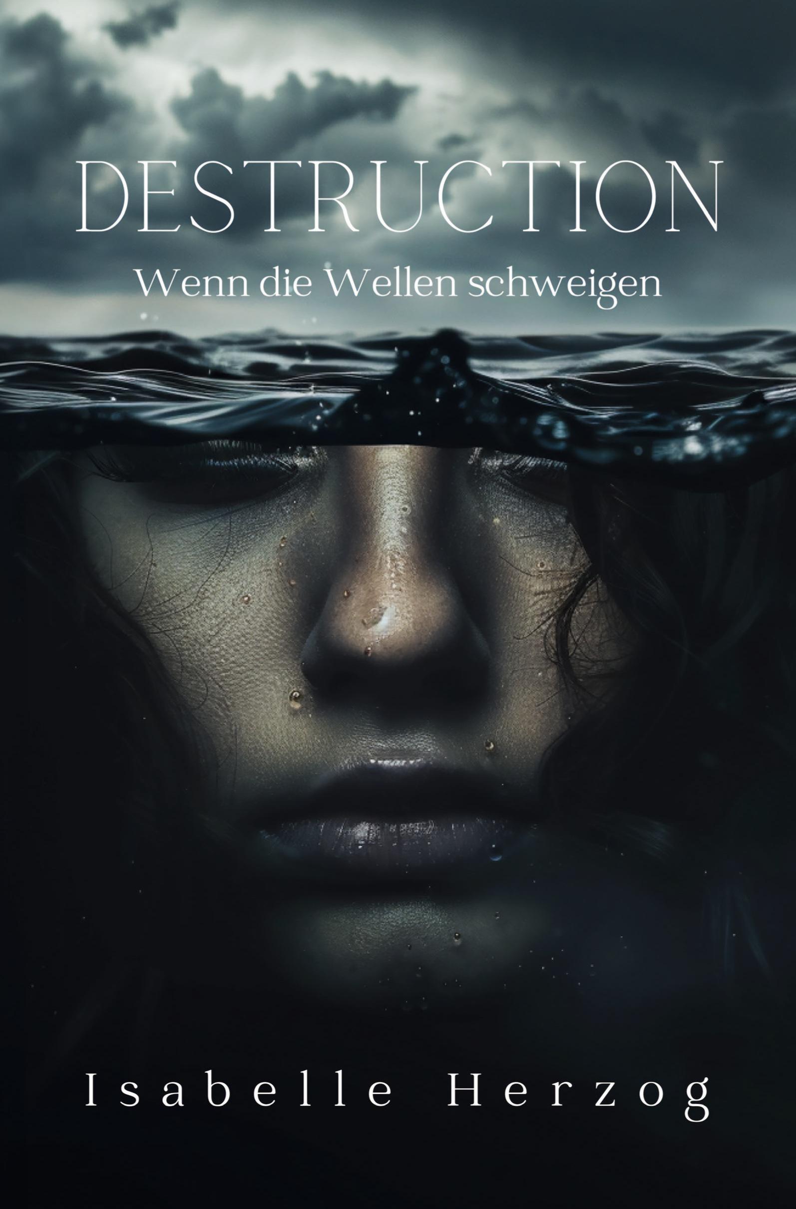 Cover: 9783759248459 | Destruction: Wenn die Wellen schweigen | Isabelle Herzog | Taschenbuch