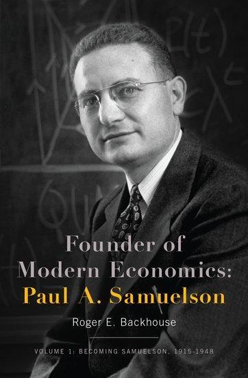 Cover: 9780190664091 | Founder of Modern Economics: Paul A. Samuelson | Roger E Backhouse