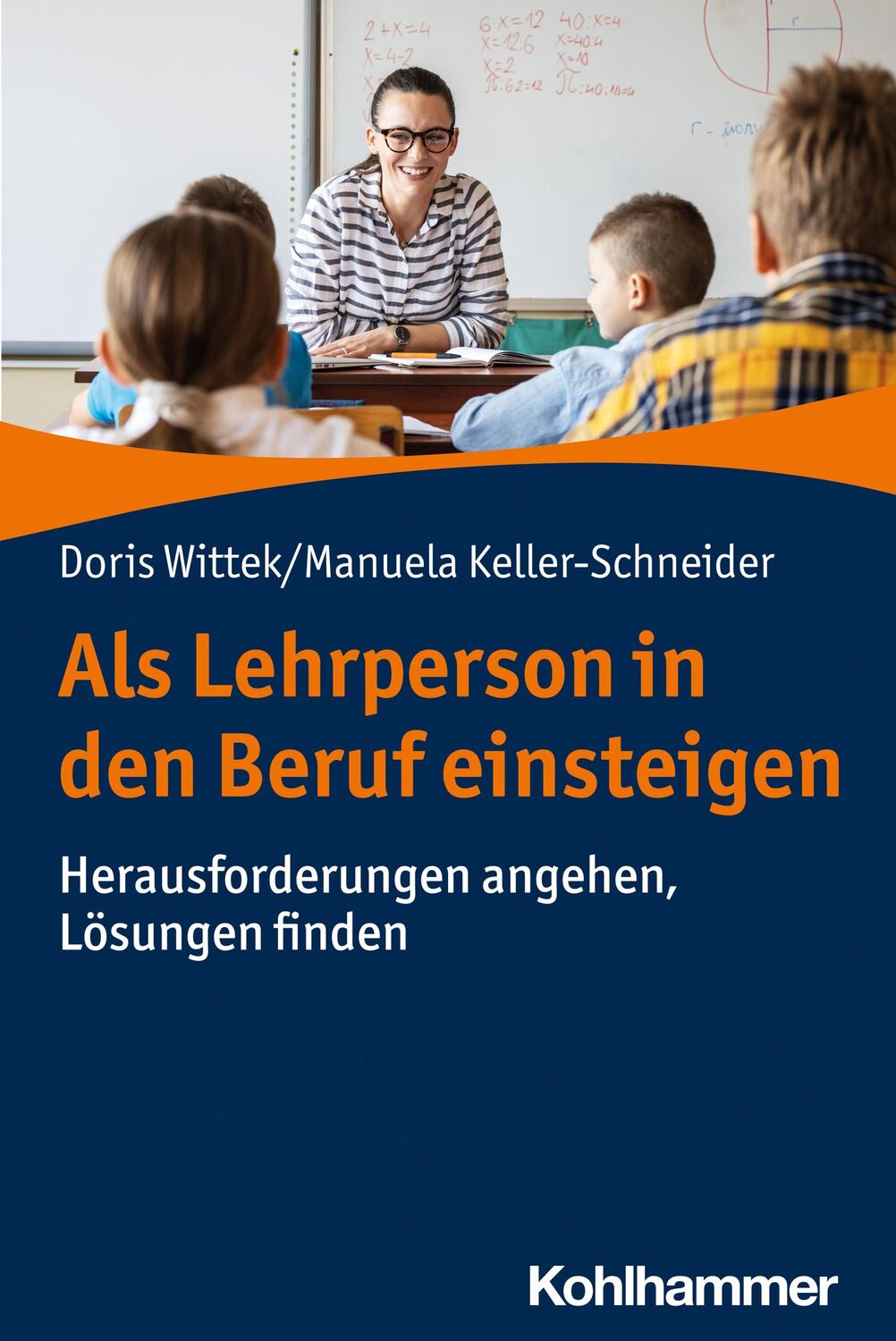 Cover: 9783170360365 | Als Lehrperson in den Beruf einsteigen | Doris Wittek (u. a.) | Buch