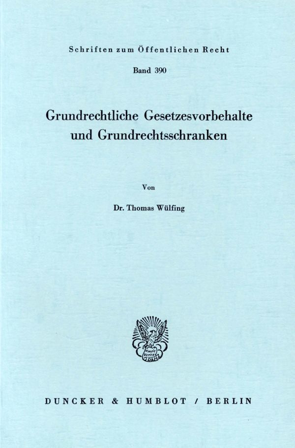 Cover: 9783428048533 | Grundrechtliche Gesetzesvorbehalte und Grundrechtsschranken. | Wülfing