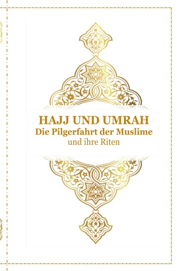 Cover: 9783746775364 | Hajj und Umrah - Die Pilgerfahrt der Muslime und ihre Riten | ala