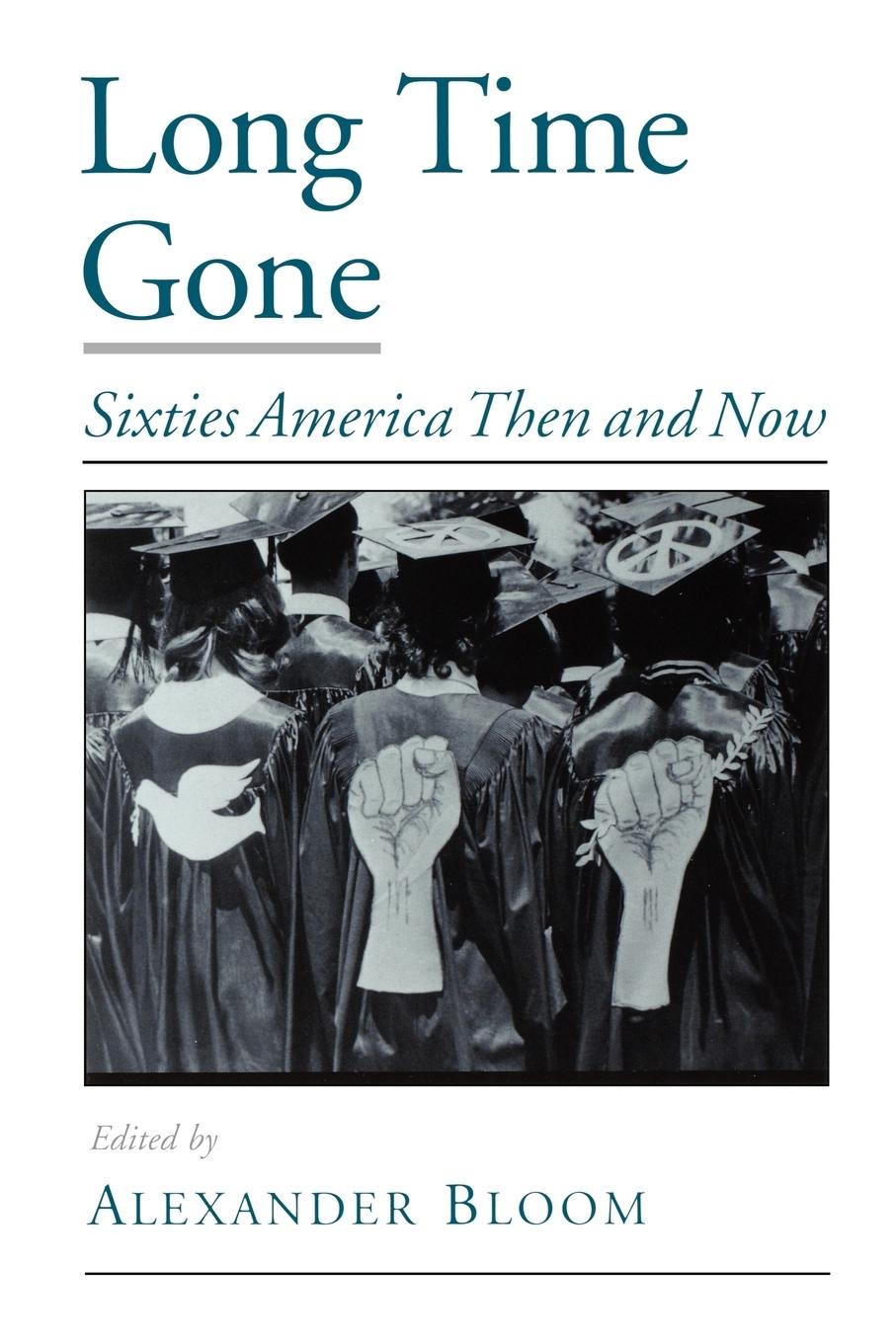 Cover: 9780195125153 | Long Time Gone | Sixties America Then and Now | Alexander Bloom | Buch