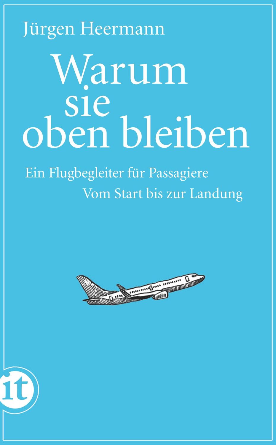 Cover: 9783458357964 | Warum sie oben bleiben | Jürgen Heermann | Taschenbuch | 224 S. | 2011