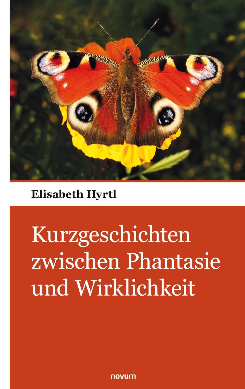 Cover: 9783903468276 | Kurzgeschichten zwischen Phantasie und Wirklichkeit | Elisabeth Hyrtl