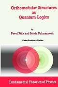 Cover: 9780792312079 | Orthomodular Structures as Quantum Logics | Sylvia Pulmannová (u. a.)